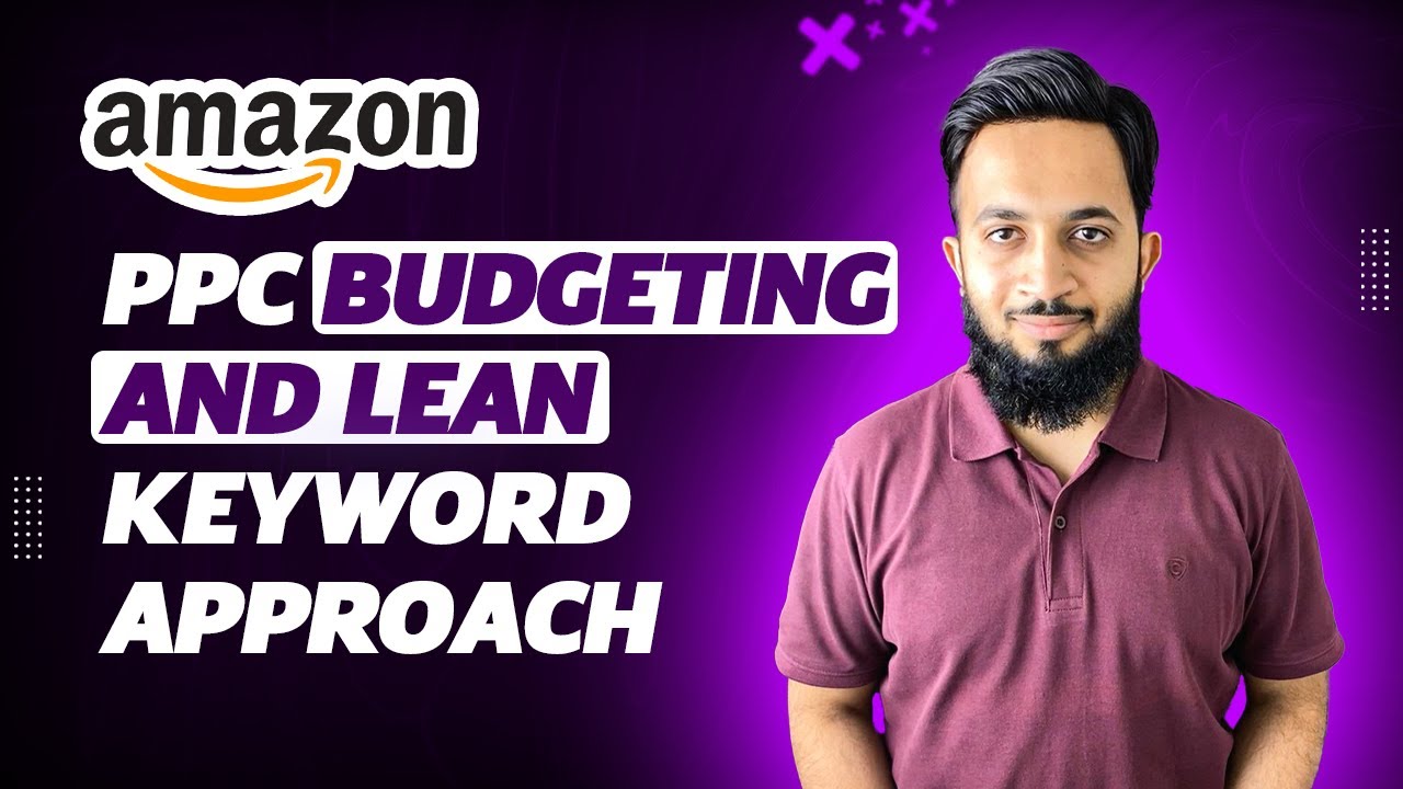 Amazon PPC Budgeting and LEAN KEYWORD Approach for Launching AND Ranking, Step by Step #amazon post thumbnail image