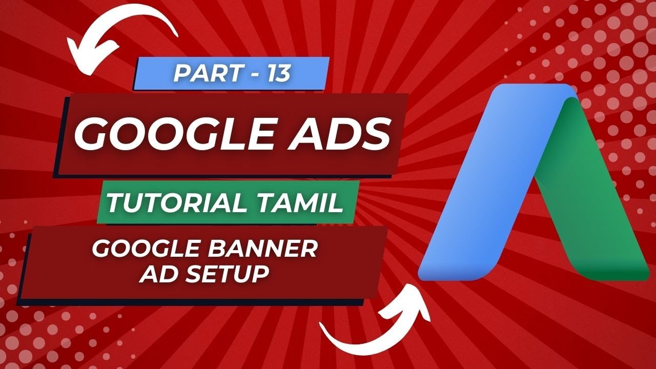 Google Banner Ads Setup Tamil | Google Ads Tutorial For Beginners – Part 13 post thumbnail image