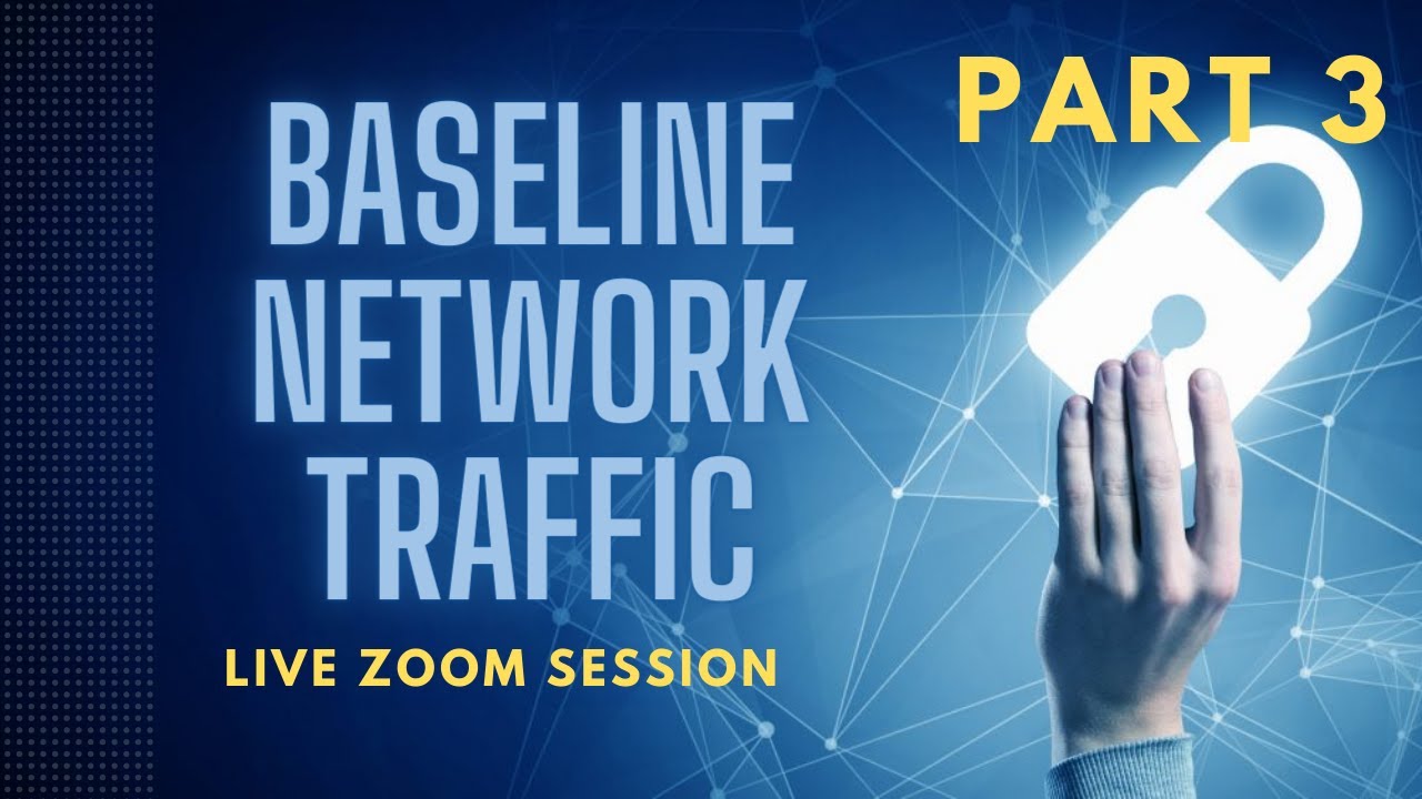 Baseline Network Traffic – Part 3 (Cybersecurity 3.2.2) post thumbnail image