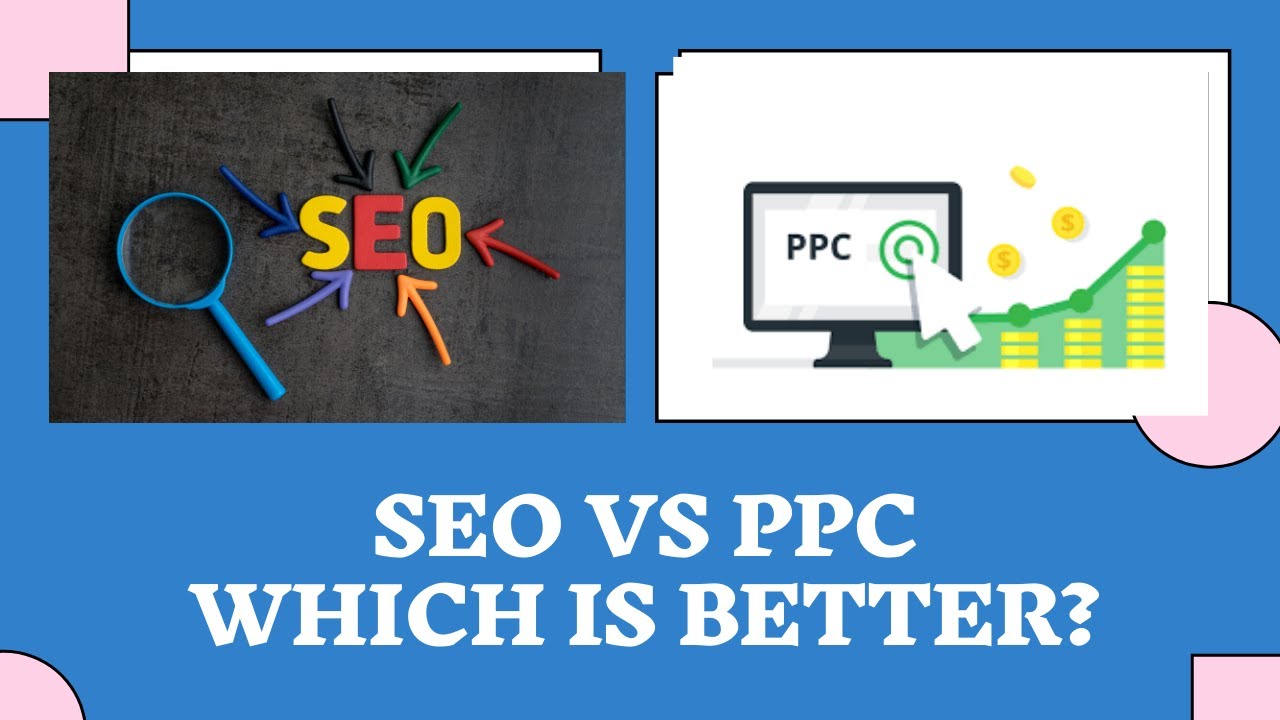 SEO vs PPC: Which is Better for Marketing A Website post thumbnail image