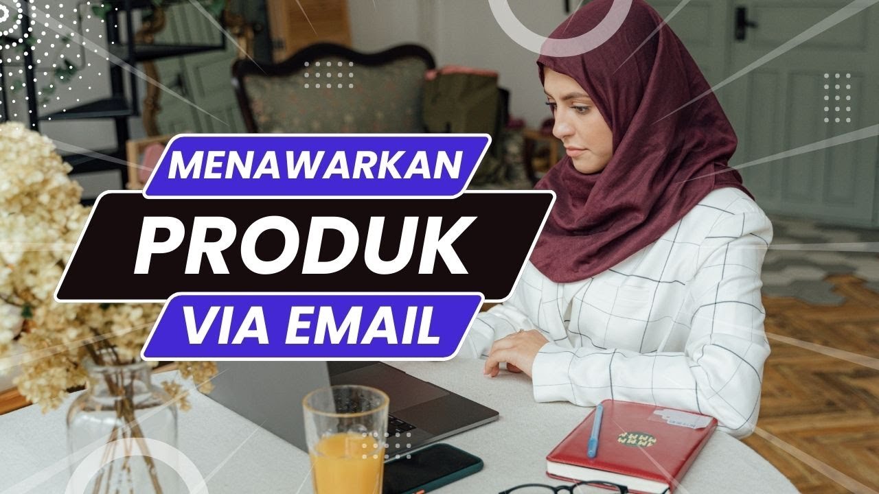 Cara Menawarkan Produk Melalui Email – Taktik Email Marketing post thumbnail image