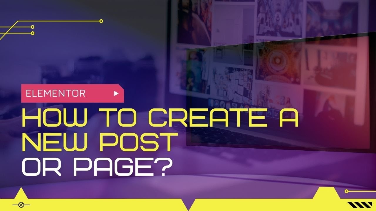 Creating a New Post or Page in Elementor – Beginner’s Tutorial post thumbnail image