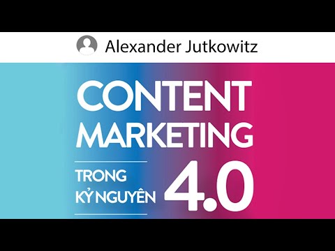 [Sách Nói] Content Marketing Trong Kỷ Nguyên 4.0 – Chương 1 | Alexander Jutkowitz post thumbnail image