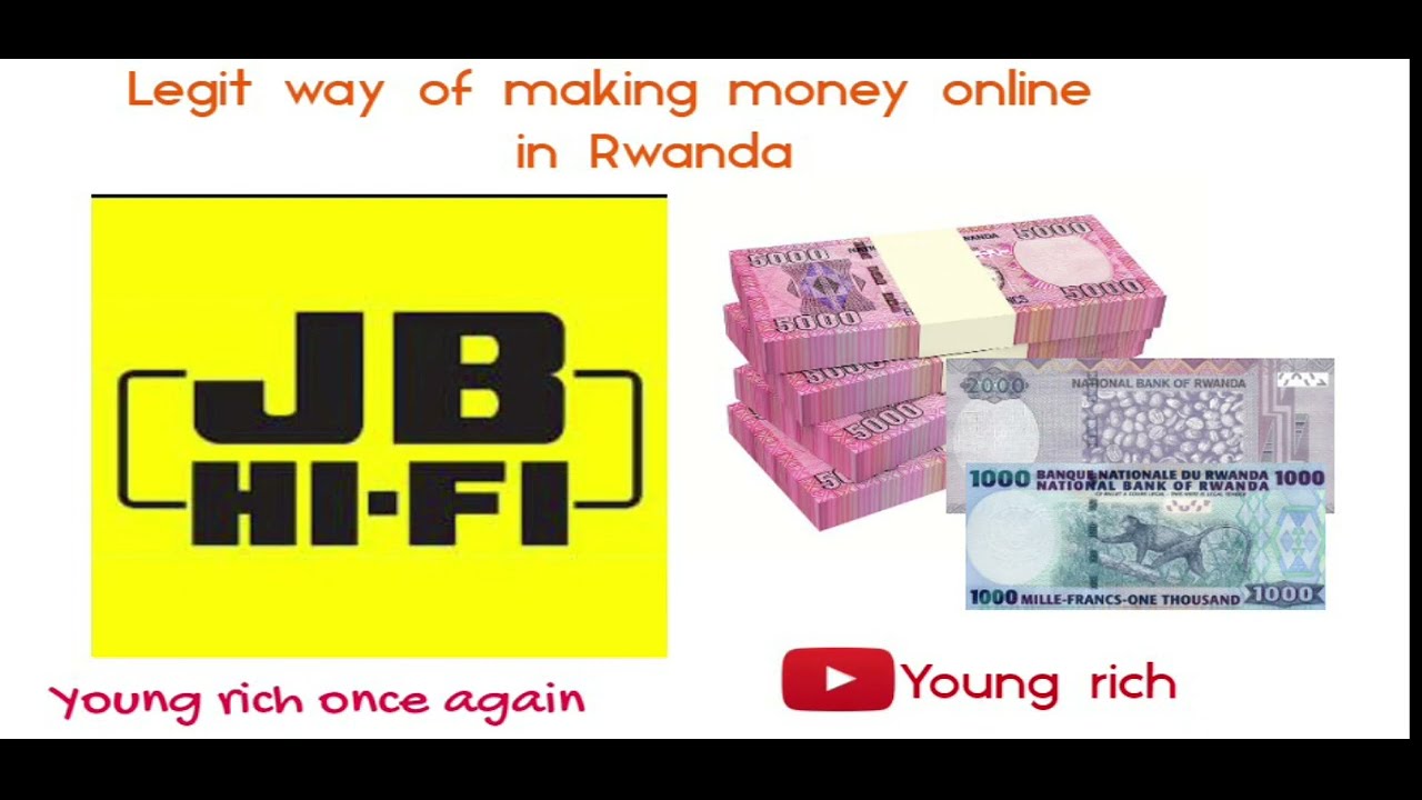 How to make money online in Rwanda/ Uko wakorera Amafaranga kuri internet mu Rwanda JB Hi-Fi post thumbnail image