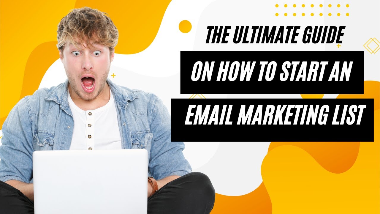 The Ultimate Guide on How to Start an Email Marketing List post thumbnail image