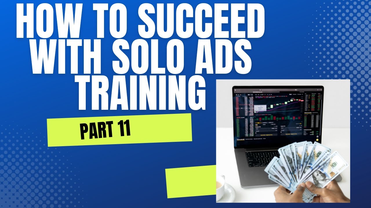 How to Succeed with Solo Ads Training – part 11 post thumbnail image