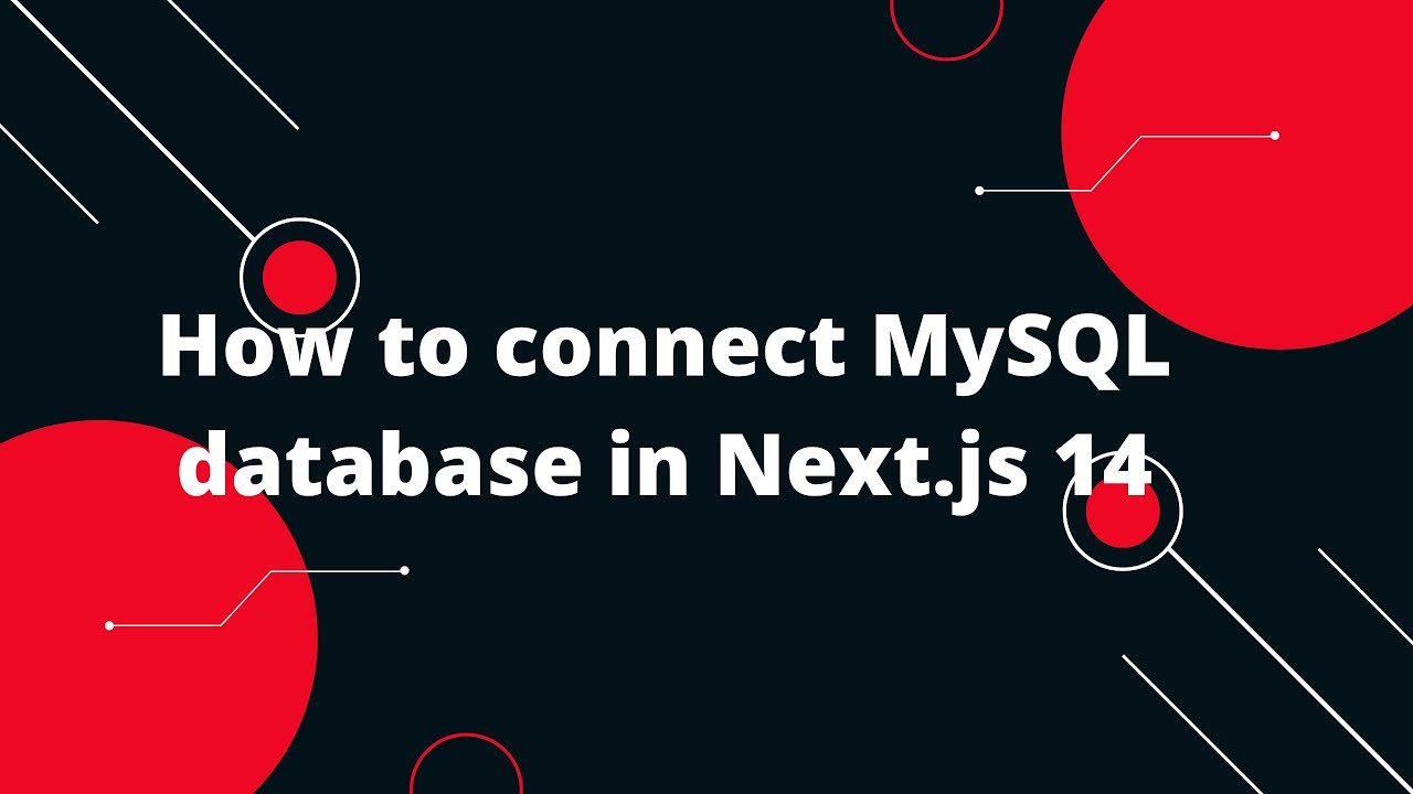 Next.js 14 Tutorial #12 How to connect MySQL database in Next.js 14 post thumbnail image