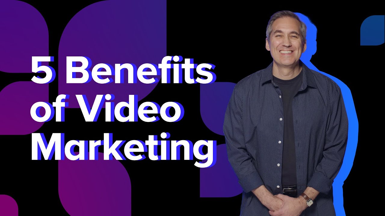 5 Benefits of Video Marketing post thumbnail image