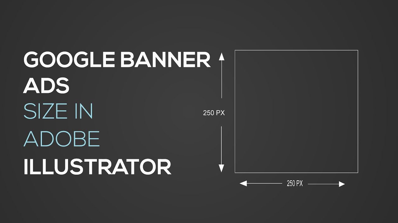 Google Banner Ads Size In Adobe Illustrator 2022 post thumbnail image