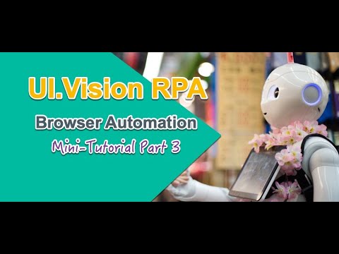 UI.Vision RPA Web Browser Automation Mini-Tutorial Part 3 post thumbnail image