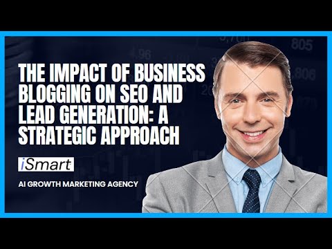 The Impact of Business Blogging on SEO and Lead Generation: A Strategic Approach post thumbnail image