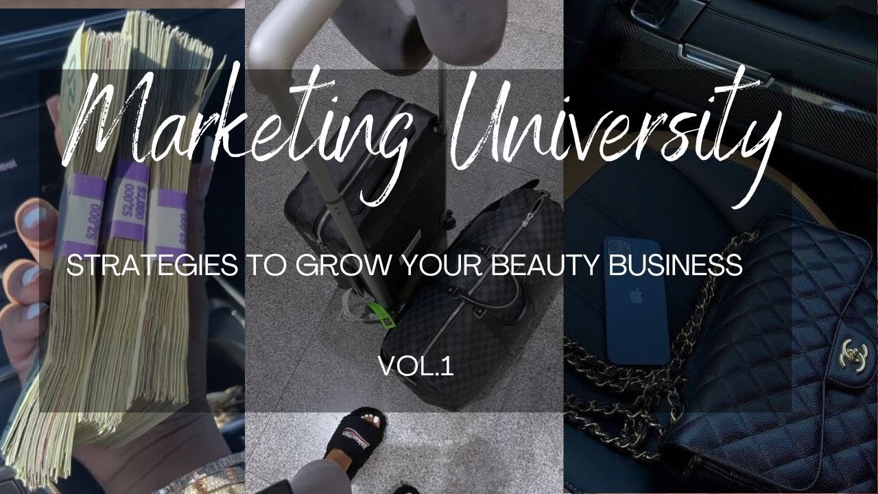 MARKETING UNIVERSITY | VOL. 1 | MARKETING STRATEGIES TO GROW YOUR BEAUTY BUSINESS🤍 post thumbnail image