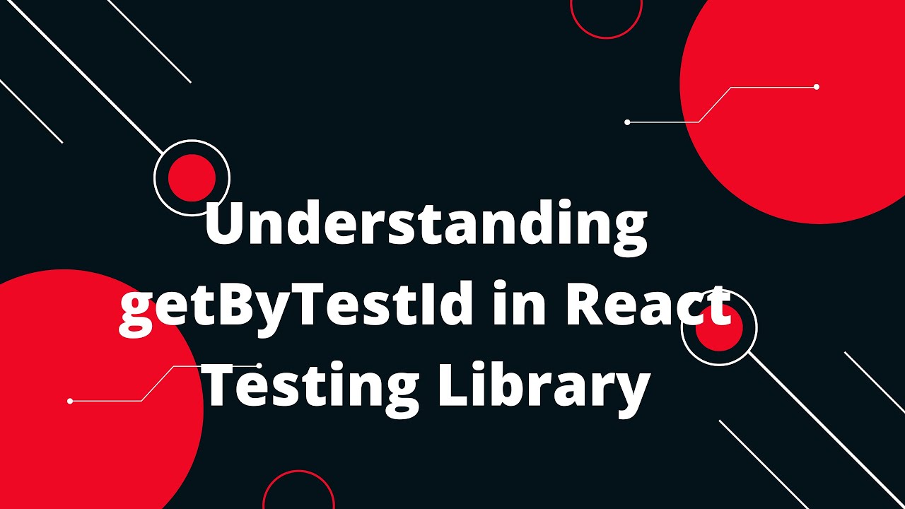 React Testing Library Tutorial #9 How to use getByTestId function in React Testing Library post thumbnail image