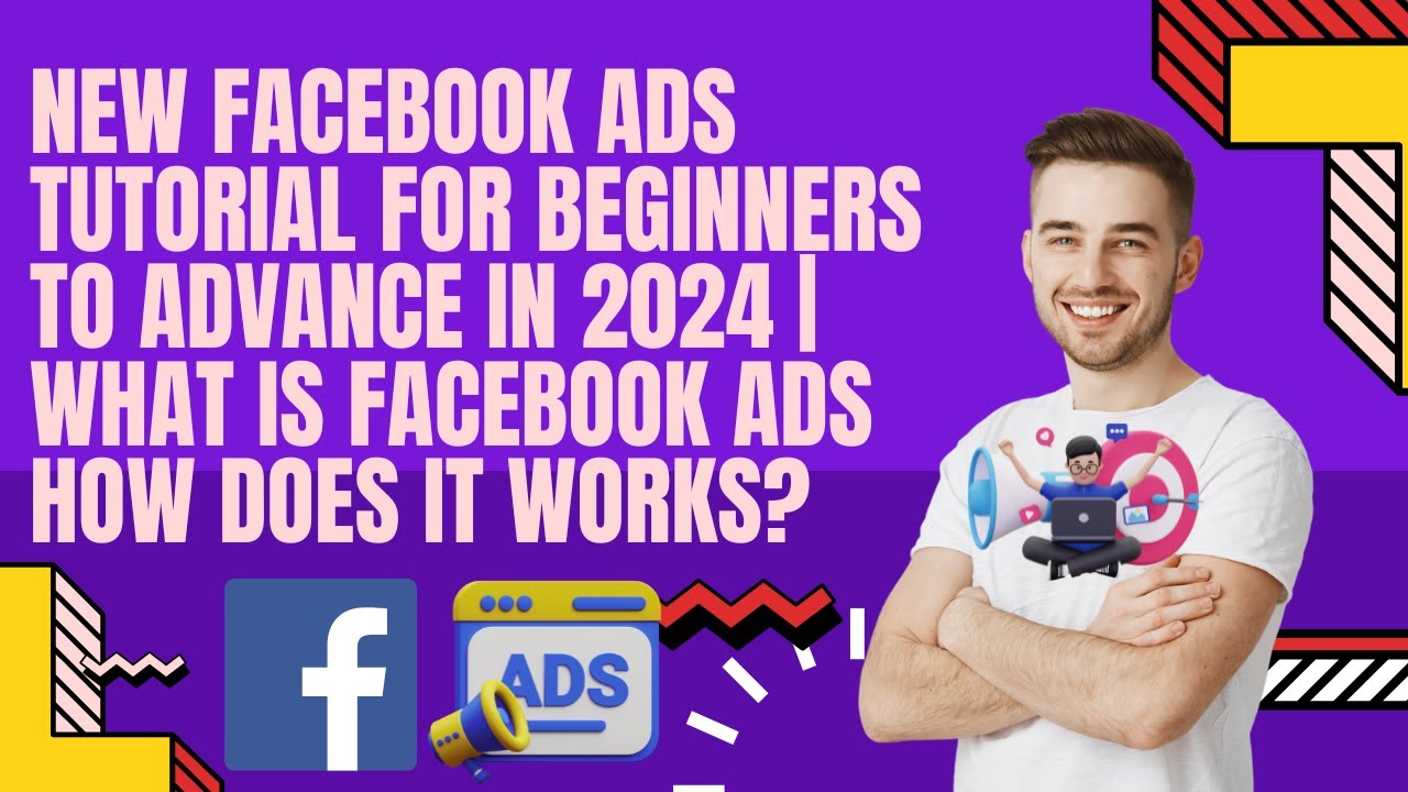 NEW Facebook Ads Tutorial for Beginners To Advance in 2024 | What is Facebook Ads How Does it Works? post thumbnail image