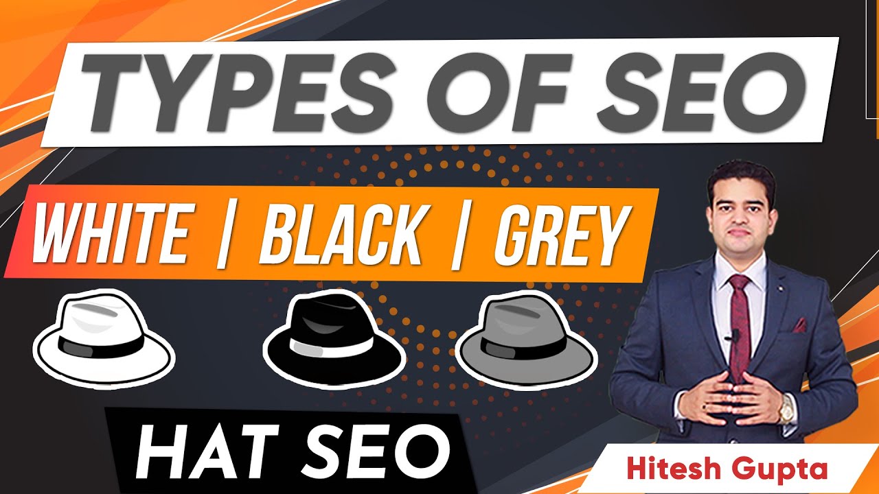 Types of SEO | White Hat SEO | Black Hat SEO | Grey Hat SEO | SEO Tutorial 2021| SEO by Hitesh Gupta post thumbnail image