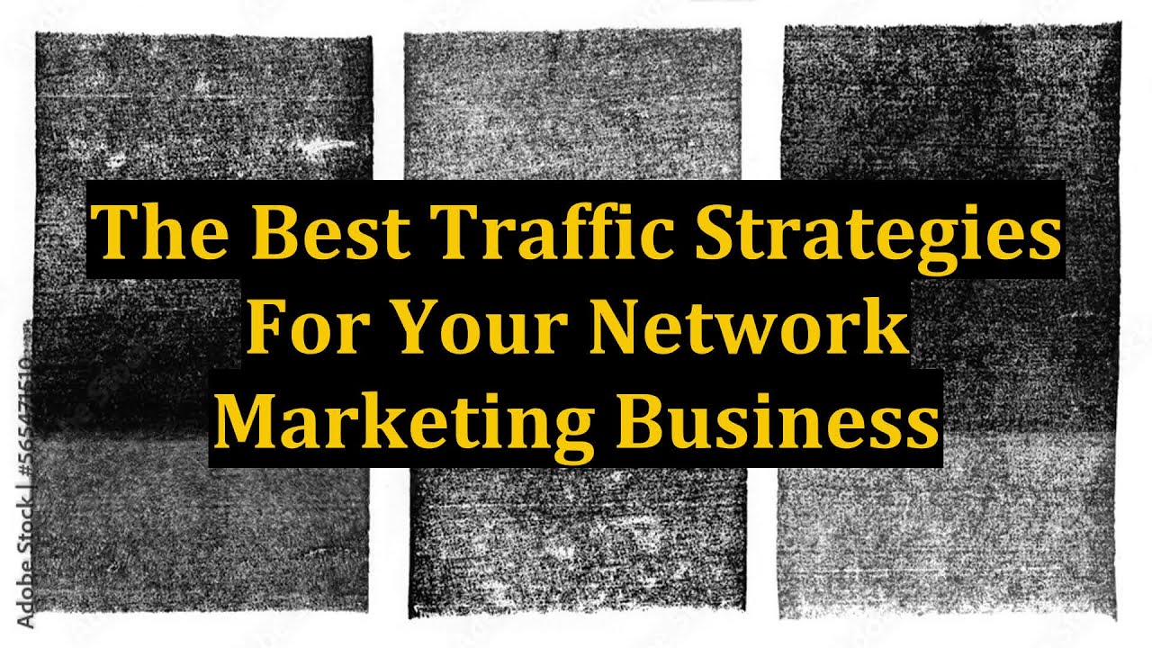 The Best Traffic Strategies For Your Network Marketing Business post thumbnail image