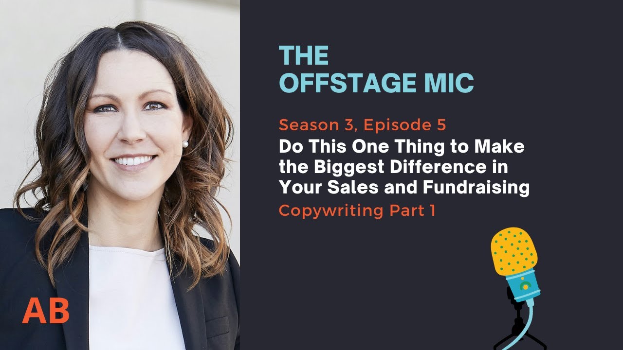 The Biggest Increase to Your Sales and Fundraising: Copywriting | The Offstage Mic, Episode 26 post thumbnail image