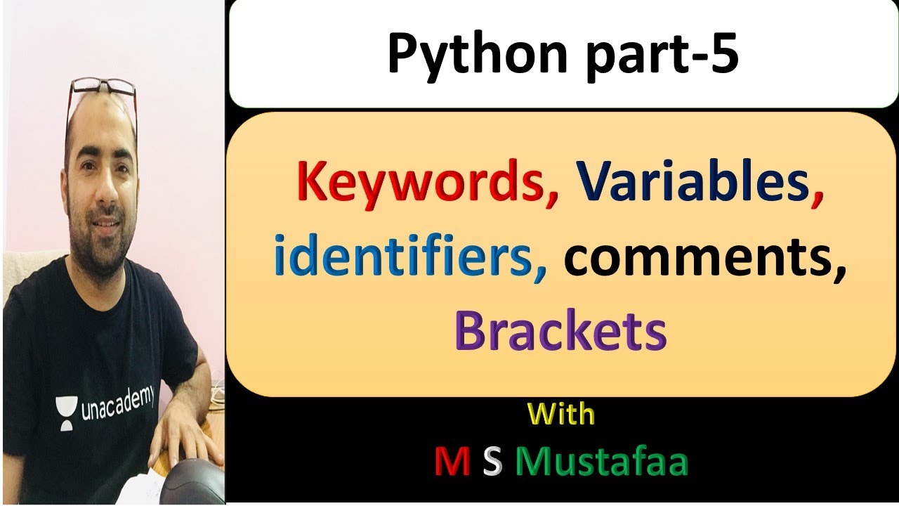 Python Introduction by M S Mustafaa (5)- Keywords, Variables, identifiers, comments, Brackets post thumbnail image