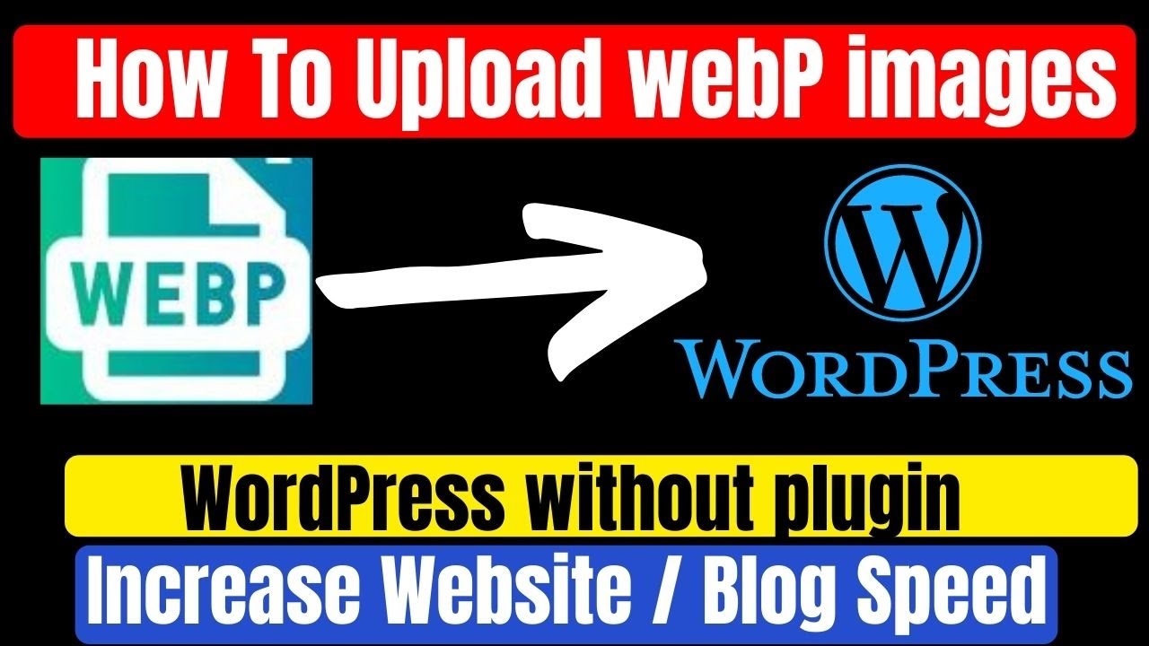 How To Upload WebP Images In WordPress 2021 With Without Plugin | Step By Step Guide To Upload WEBP post thumbnail image