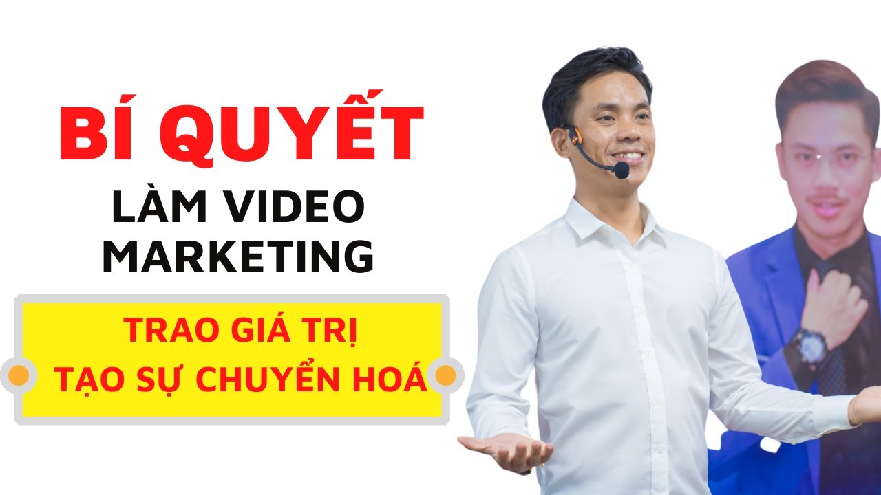 BÍ QUYẾT LÀM VIDEO MARKETING TRAO GIÁ TRỊ TẠO SỰ CHUYỂN HOÁ l LÊ VĂN CƯƠNG post thumbnail image