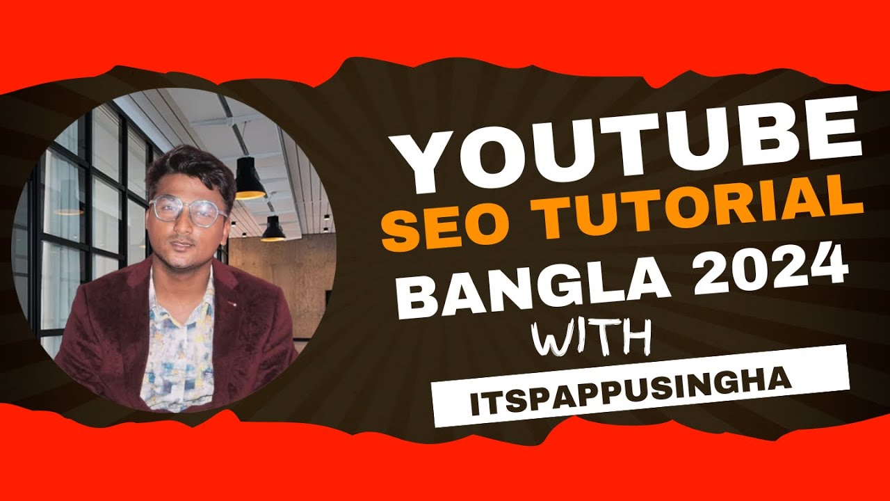 Youtube SEO Tutorial 2024 Bangla | Itspappusingha post thumbnail image