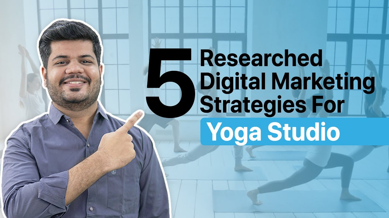 Digital Marketing for Yoga Studio |5 Digital Marketing Strategies To Market Your Yoga Classes post thumbnail image