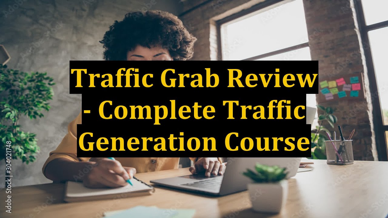 Traffic Grab Review – Complete Traffic Generation Course post thumbnail image