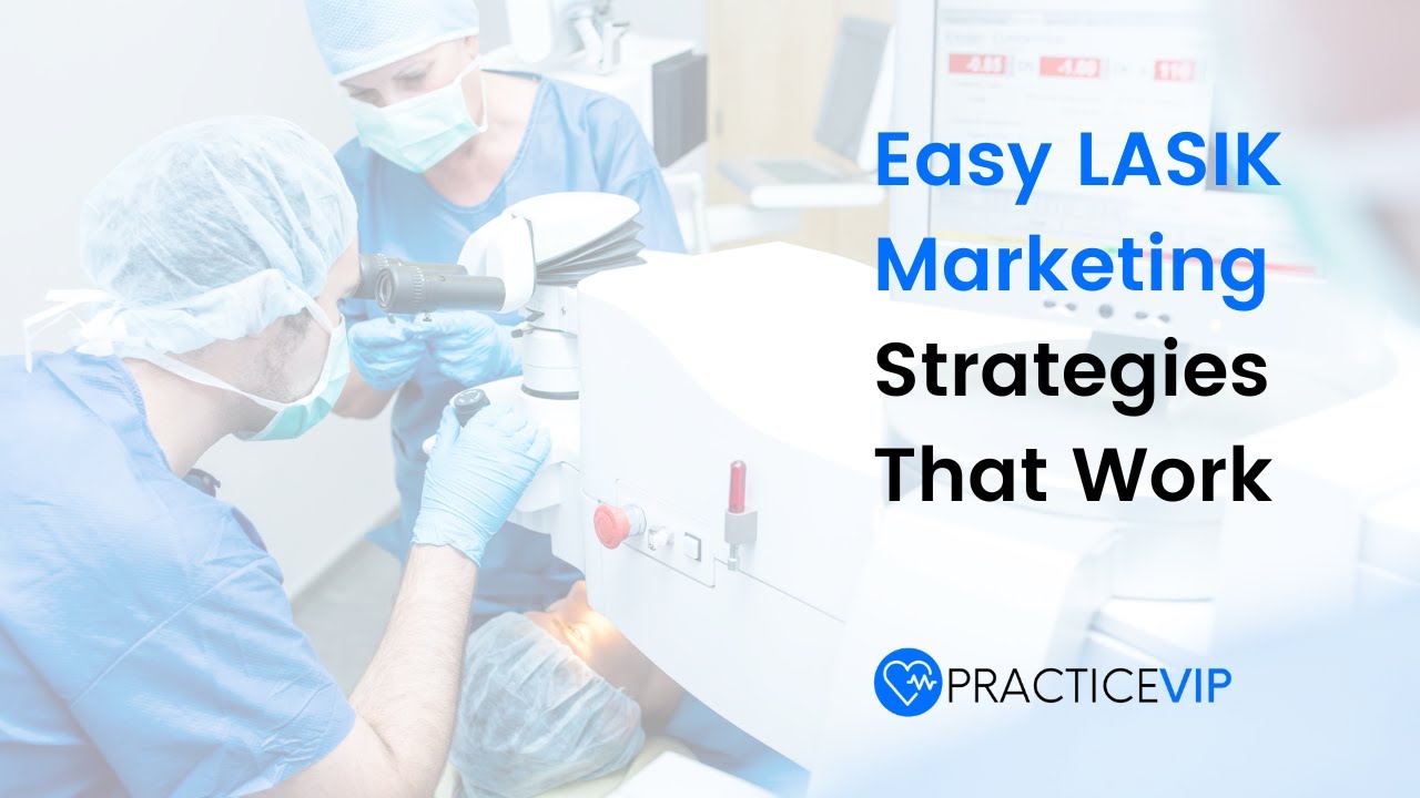 Easy LASIK Marketing Strategies That Work post thumbnail image