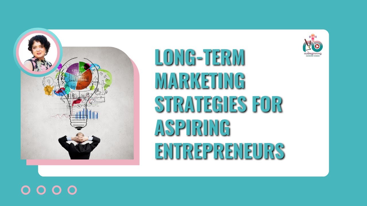 Long-Term Marketing Strategies for Aspiring Entrepreneurs post thumbnail image