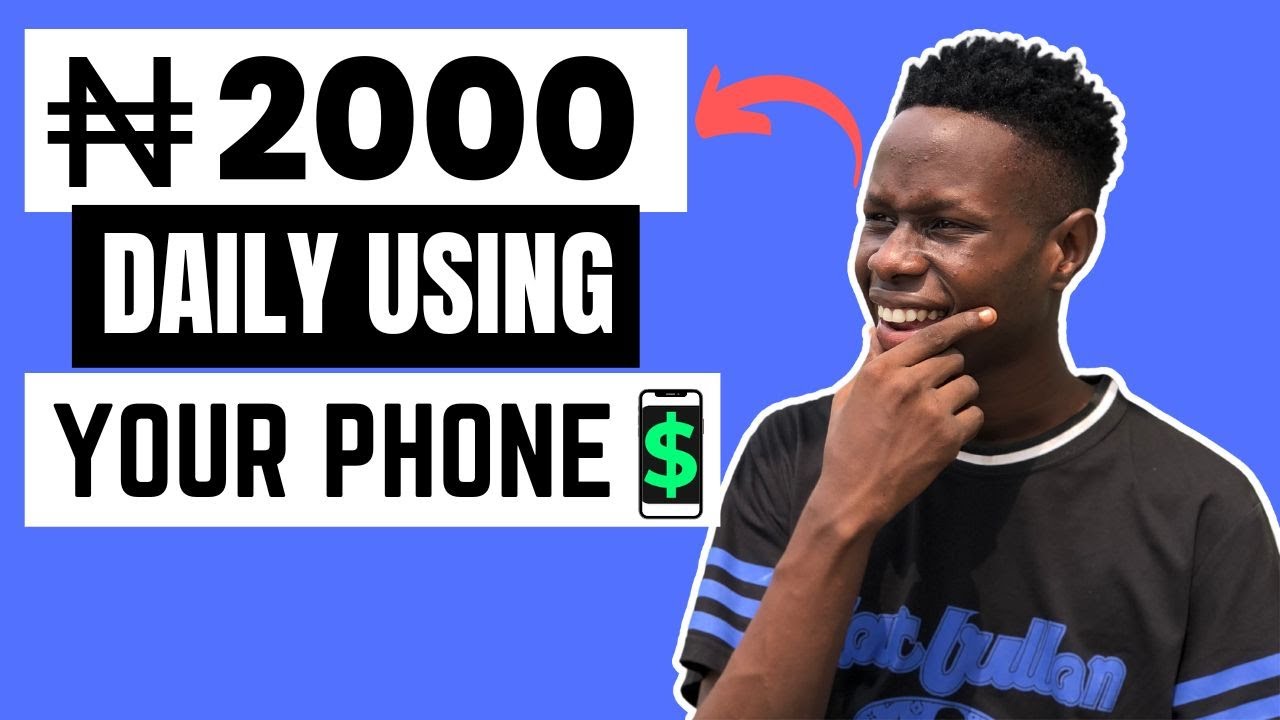 Website to Earn 2000 Naira Daily with your Phone(make money online In Nigeria with no investment) post thumbnail image