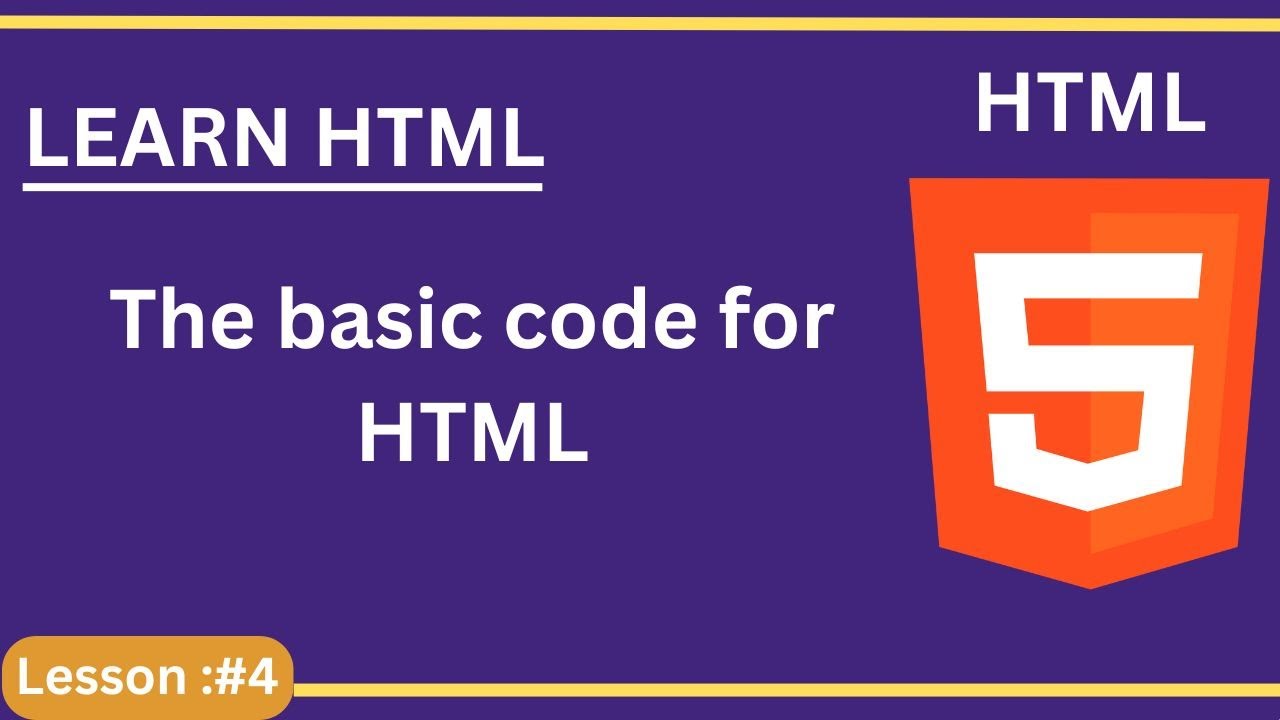 HTML Tutorial For Beginners  – #4 – The Basic Code For HTML post thumbnail image