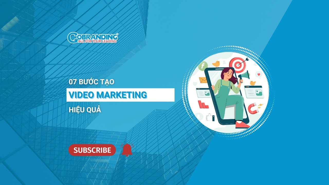 Quy trình tạo Video Marketing hiệu quả | Video marketing là gì | GOBRANDING Official post thumbnail image