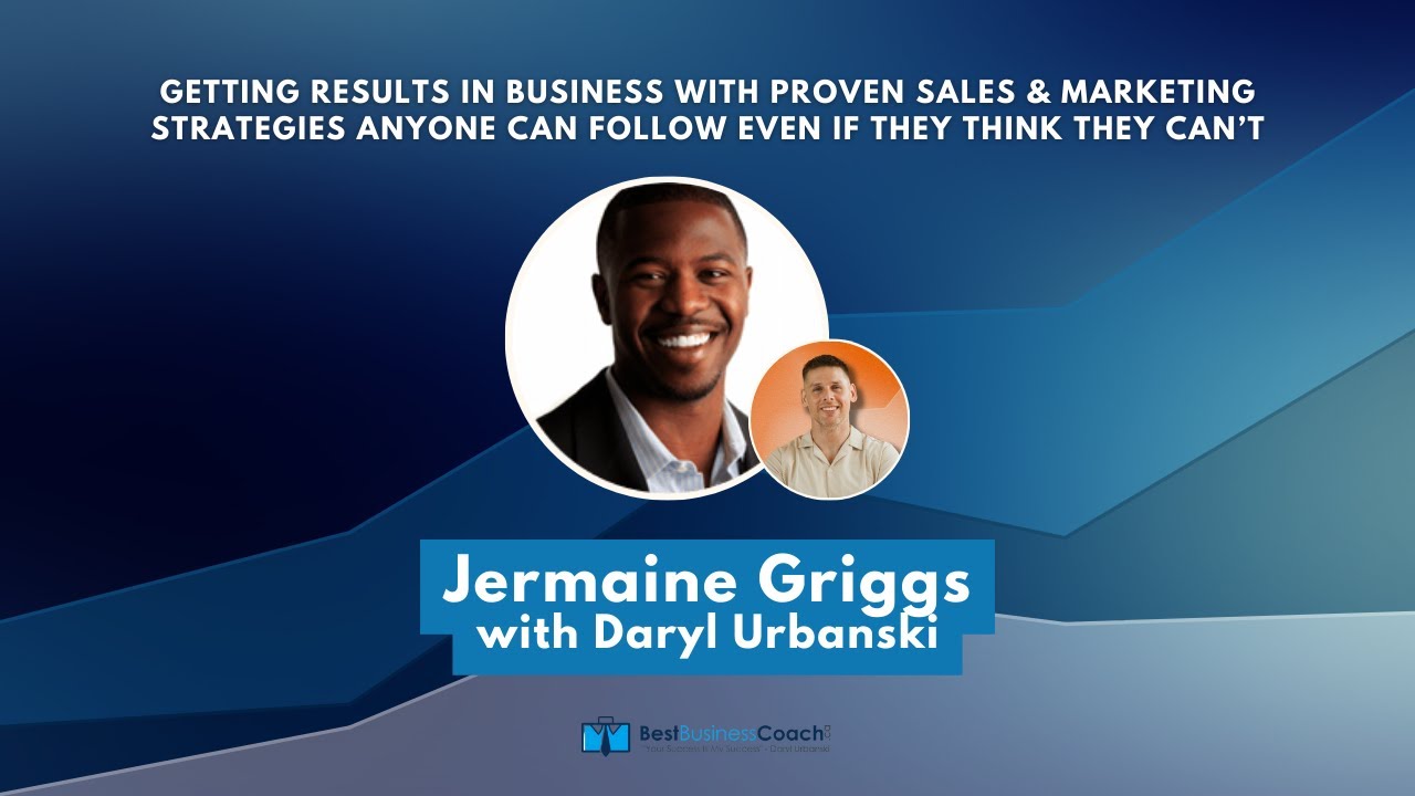 Getting Results In Business With Proven Sales & Marketing Strategies with Jermaine Griggs post thumbnail image
