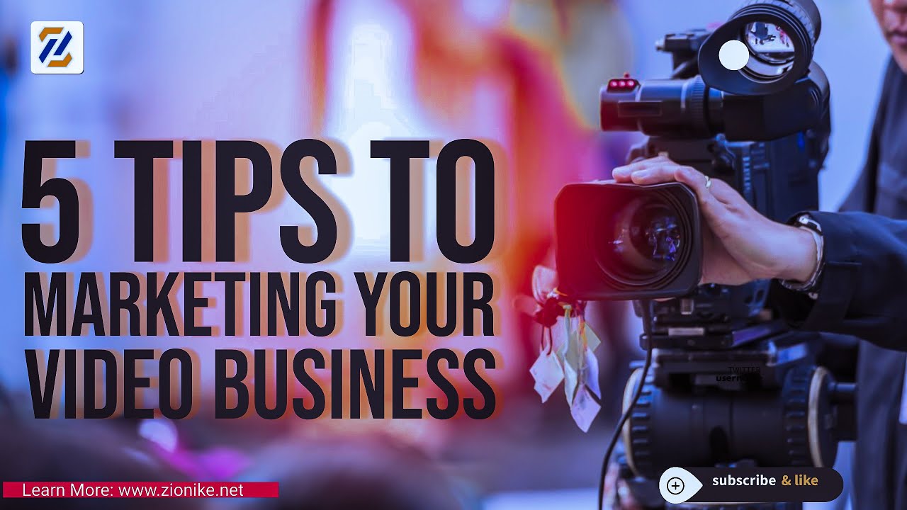 5 TIPS to Marketing your Video Business | Best Digital Marketing & Website Design Learns | Zionike post thumbnail image