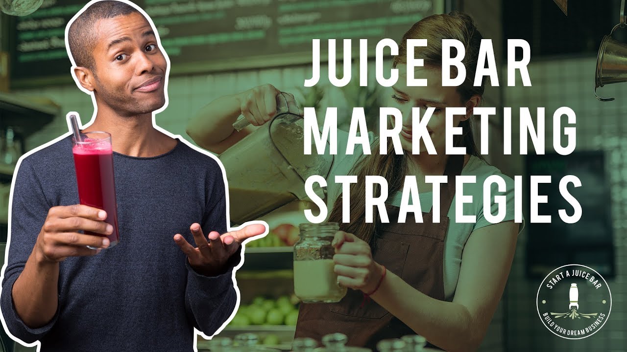 Marketing Strategies For Your Juice Bar post thumbnail image