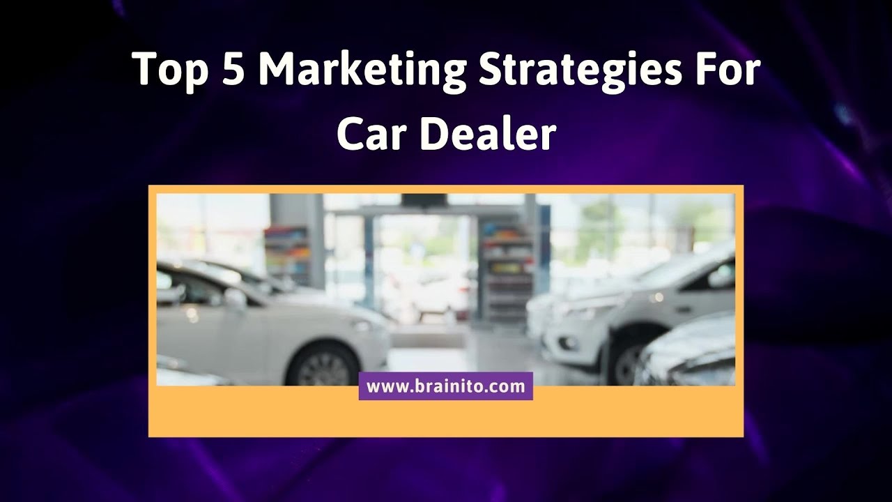 Marketing Strategies For Car Dealer post thumbnail image