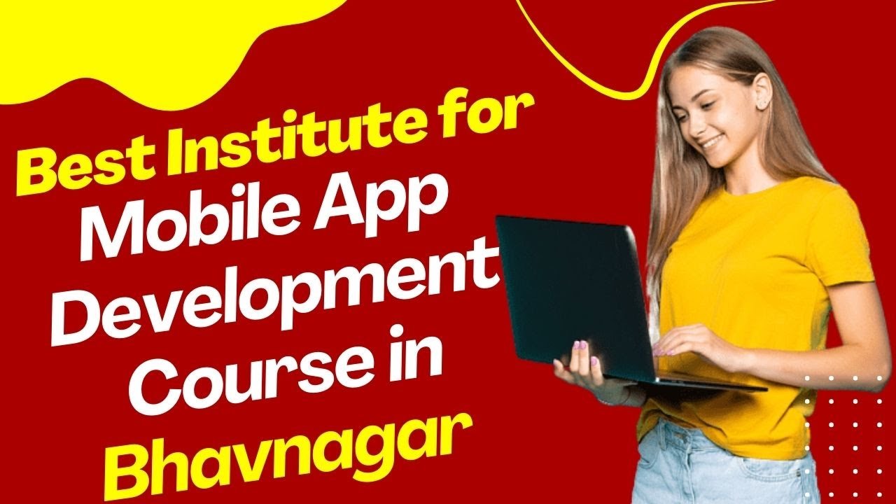 Best Institute for App Development Course in Bhavnagar | Top App Development Training in Bhavnagar post thumbnail image