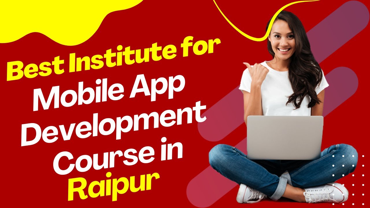 Best Institute for App Development Course in Raipur | Top App Development Training in Raipur post thumbnail image