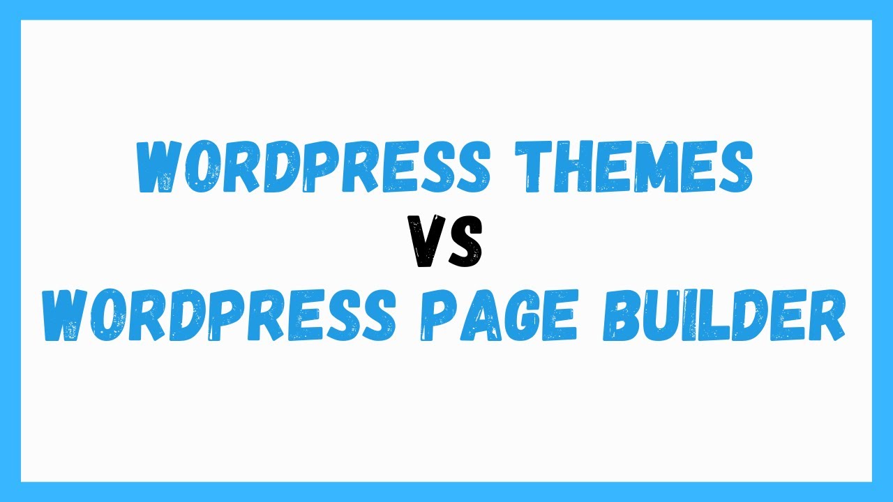 WordPress Themes Vs WordPress Page Builder – Beginner Guide | Urdu – Hindi post thumbnail image