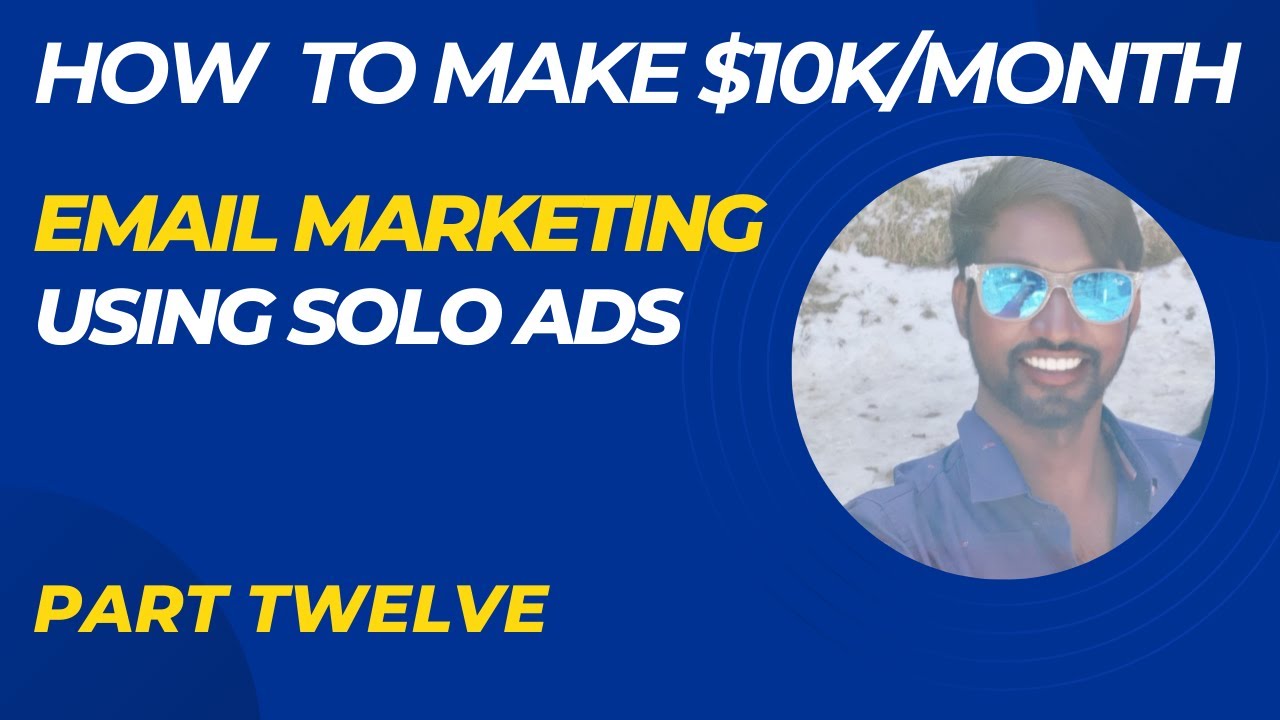 How To Make $10K Per Month With Email Marketing Using Solo Ads – Part 12 post thumbnail image