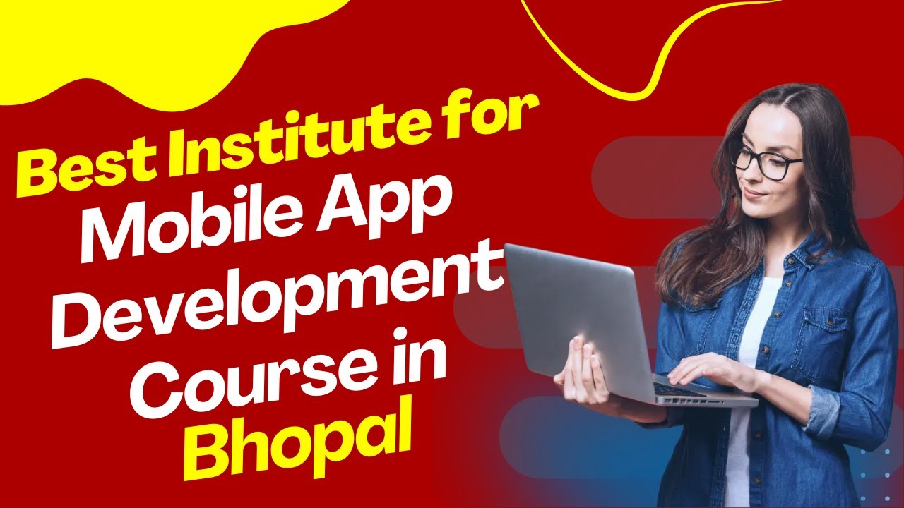 Best Institute for App Development Course in Bhopal | Top App Development Training in Bhopal post thumbnail image