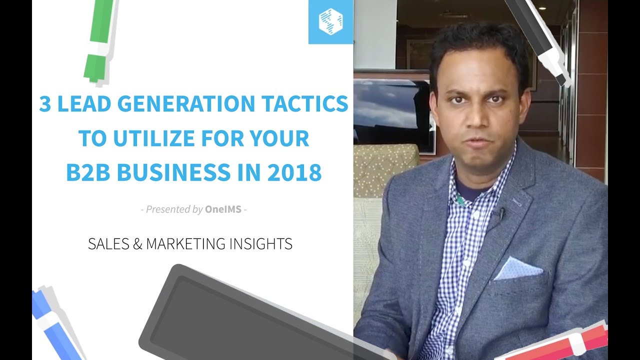 3 Lead Generation Tactics To Utilize For Your B2B Business In 2018 | OneIMS post thumbnail image