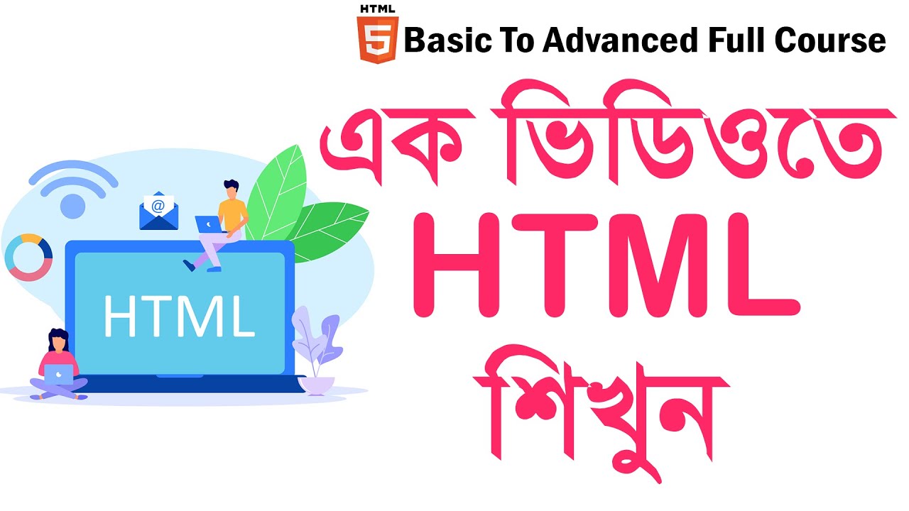 HTML Crash Course Bangla | Learn HTML5 In One Video | HTML Full Course | HTML Tutorial for Beginners post thumbnail image