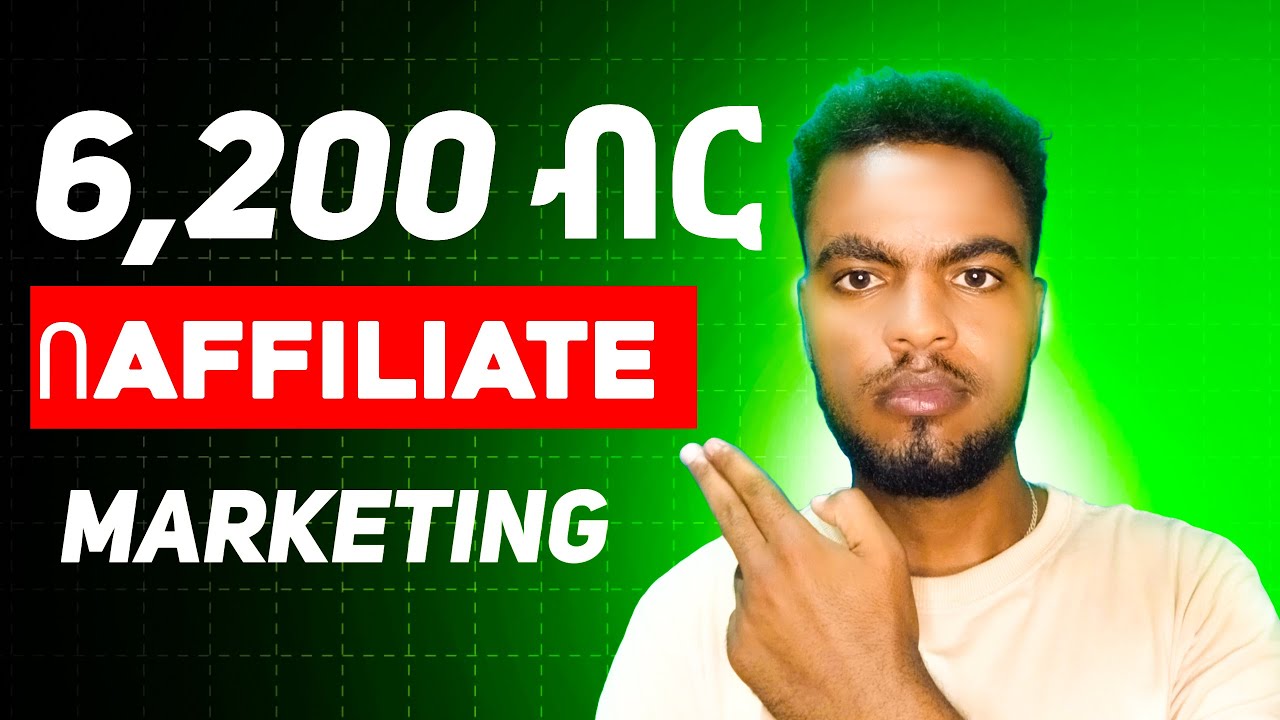 6,200 ብር  | Affiliate marketing for beginners | Make Money online in Ethiopia post thumbnail image