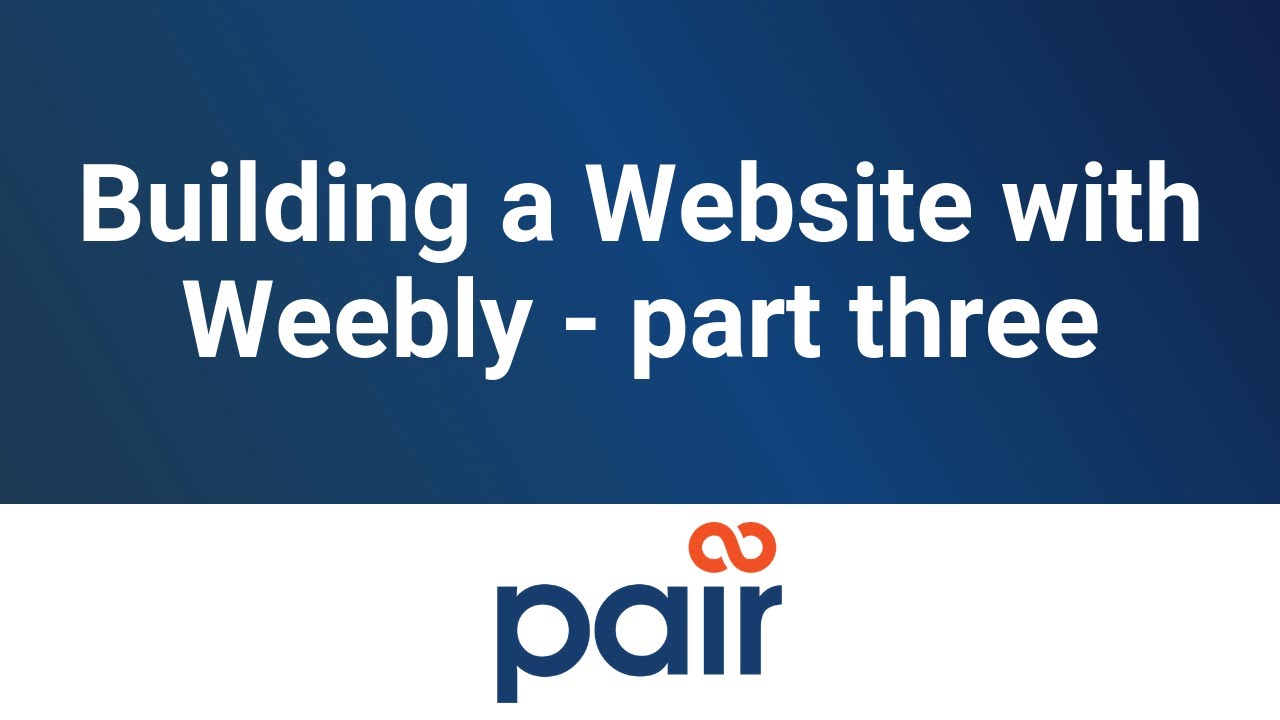 Building a Website with Weebly – part three post thumbnail image