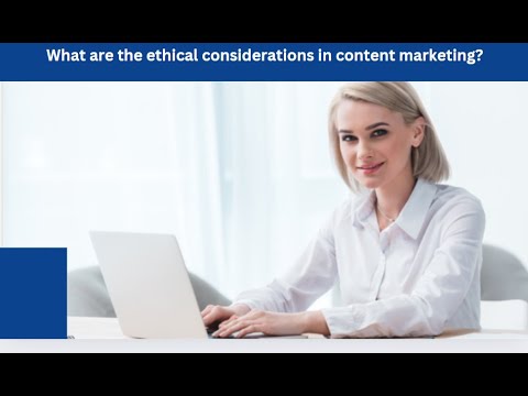 What are the ethical considerations in content marketing? post thumbnail image