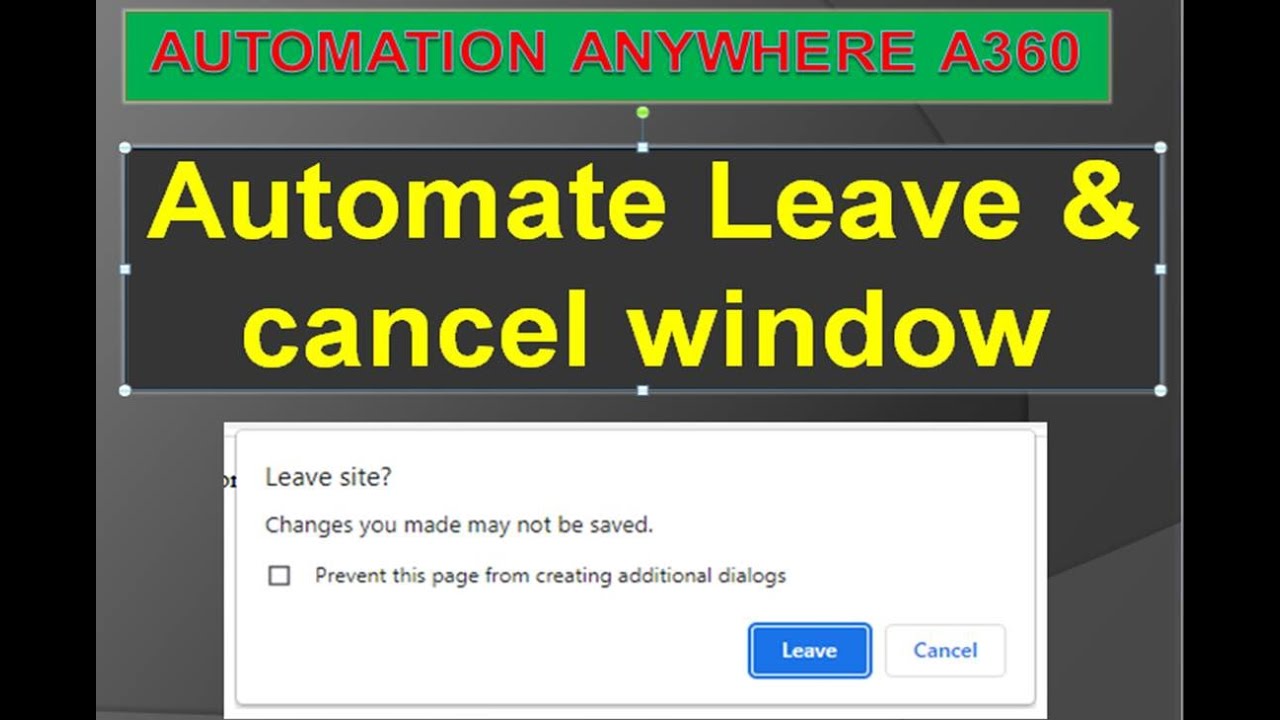 Leave or cancel window / Leave site in automation anywhere A360 post thumbnail image