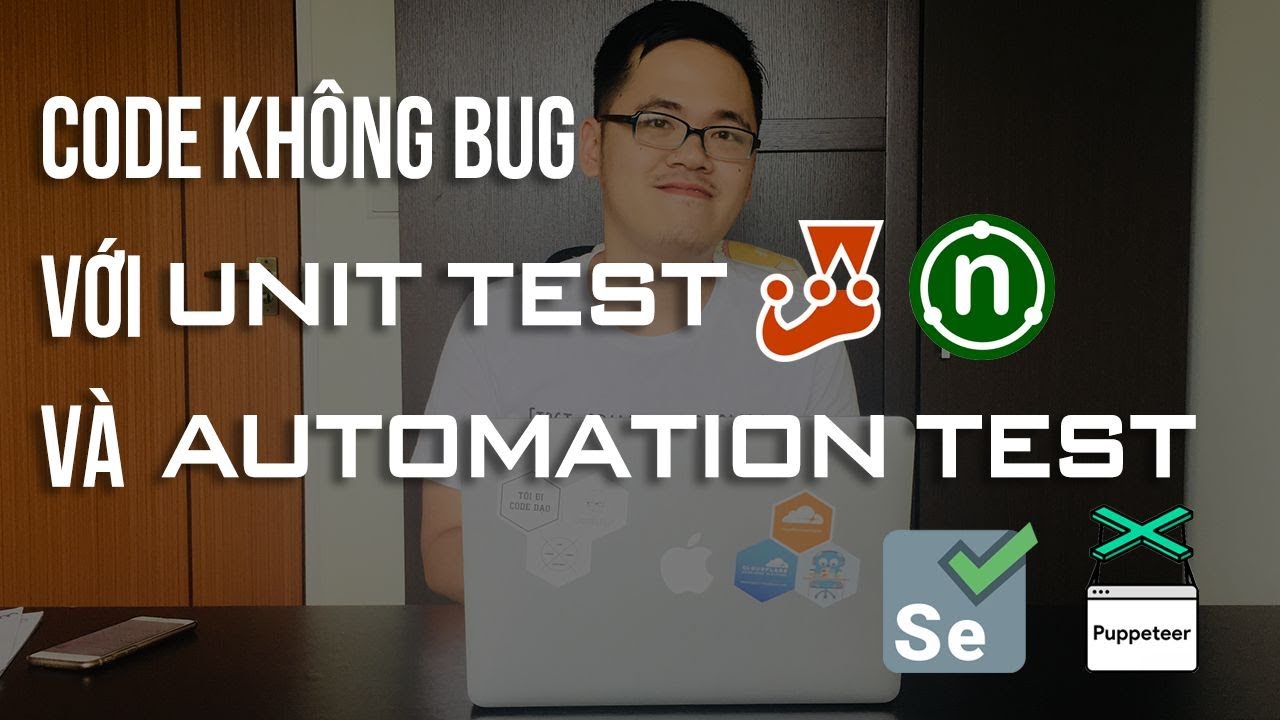 Code không bug cùng với Unit Test và Automation Testing – Code Cùng Code Dạo post thumbnail image