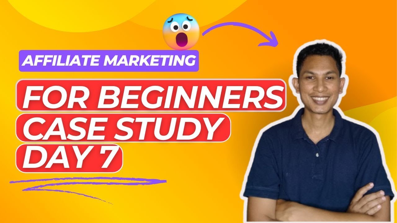 Day 7 of Affiliate Marketing for beginners Case Study post thumbnail image