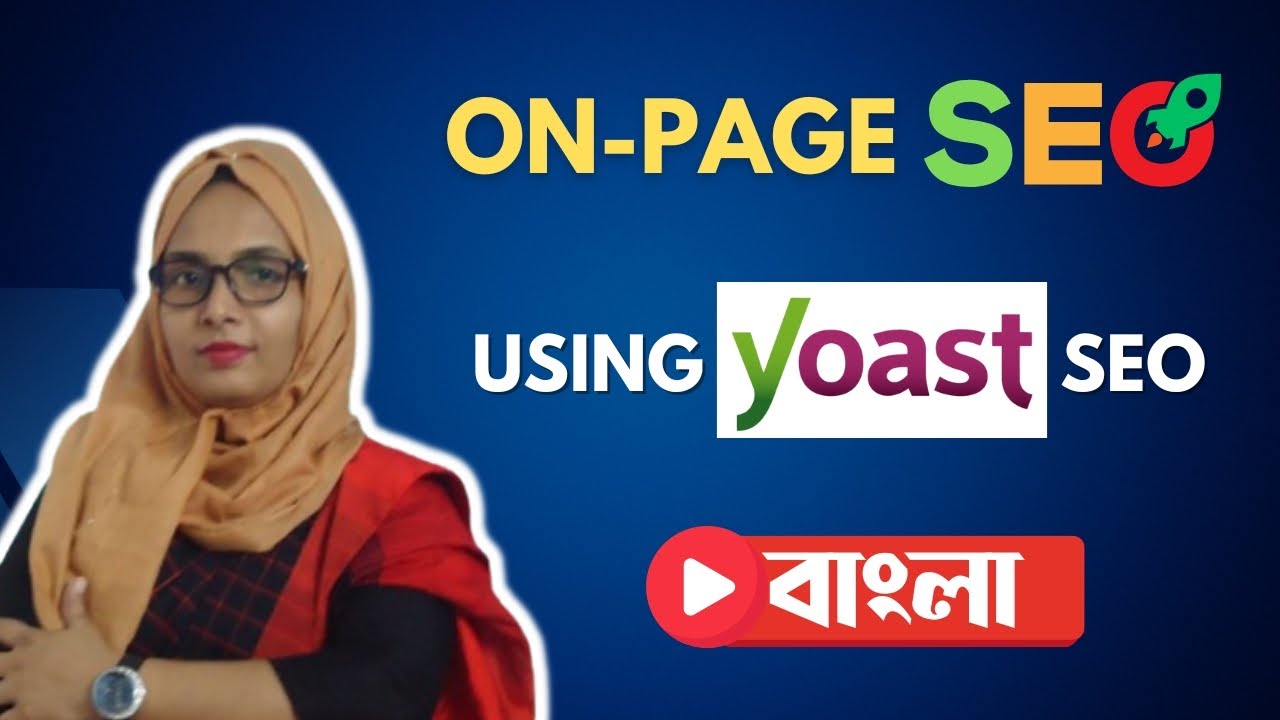 Complete Yoast Seo Bangla Tutorial 2024। WordPress On-Page SEO By Dilruba Hasan post thumbnail image